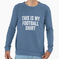 This Is My Football T-Shirt - Trendy Graphic for Adults - T-Shirt, Sweatshirt, Hoodie