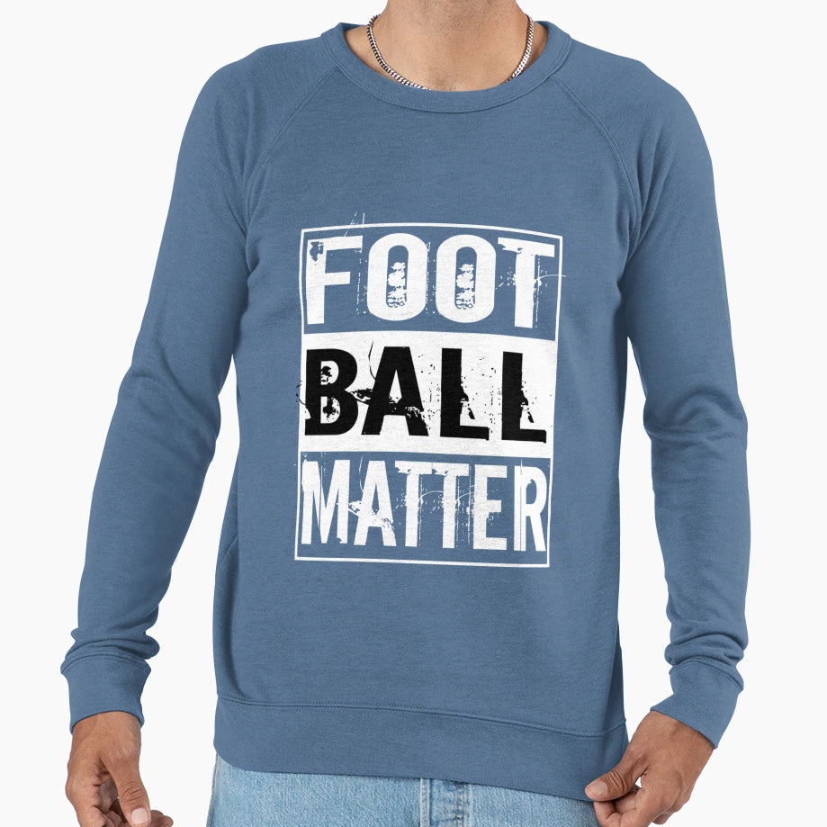 Football T-Shirt - Streetwear Style Men Women - T-Shirt, Sweatshirt, Hoodie