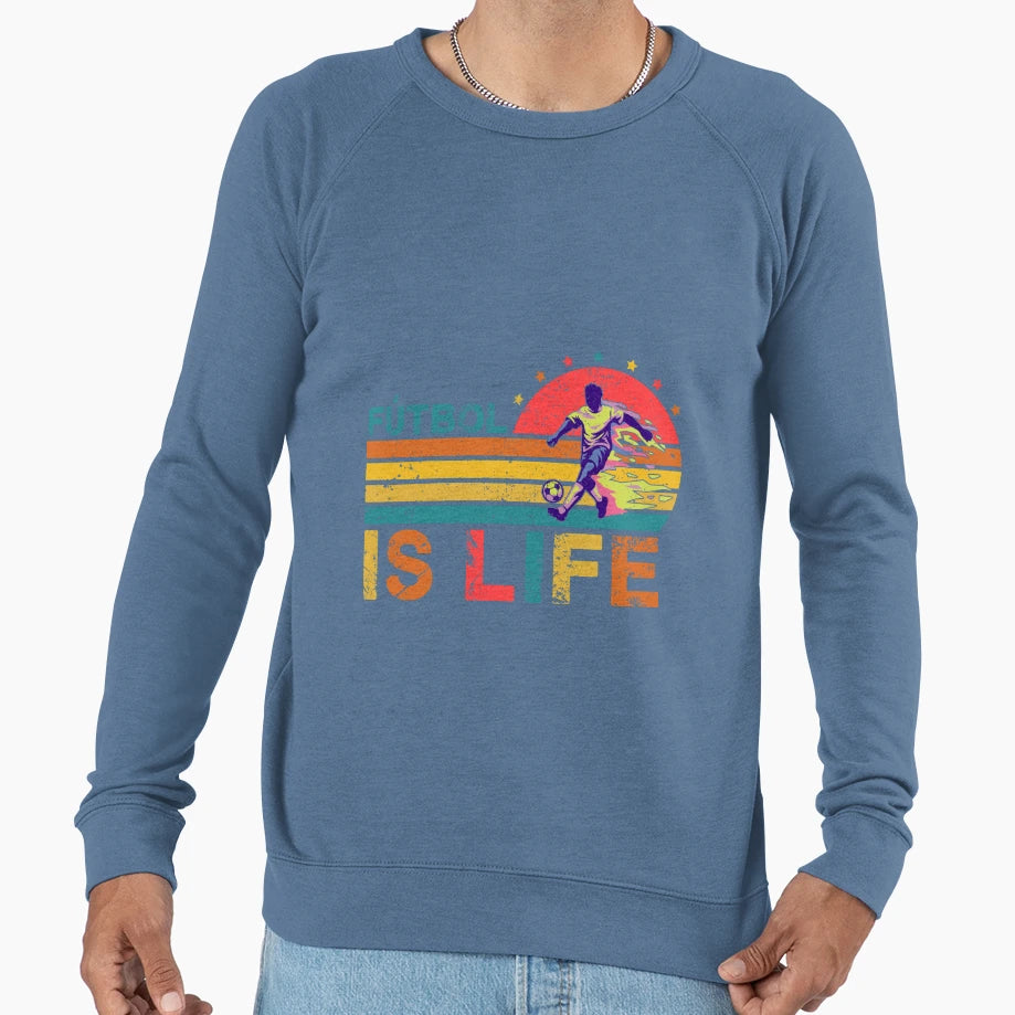 Futbol Is Life Soccer Gift Funny Sweatshirt - Streetwear Style for Adults - T-Shirt, Sweatshirt, Hoodie