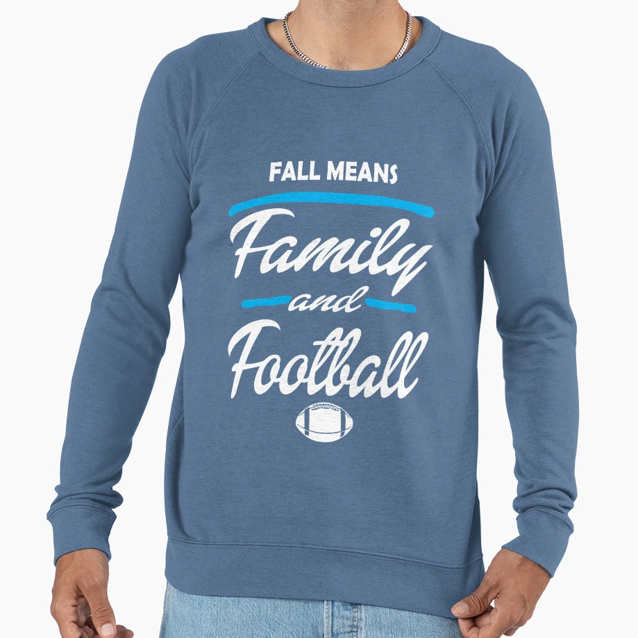 Fall Means Family And Football Sweatshirt - Trendy Graphic for Adults - T-Shirt, Sweatshirt, Hoodie
