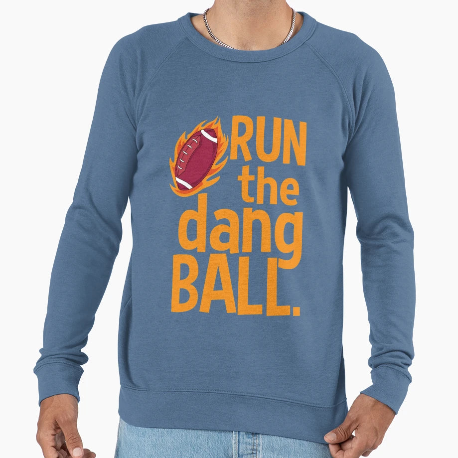 Run Dang Ball Football Sports Sweatshirt - Novelty Apparel for Adults - T-Shirt, Sweatshirt, Hoodie