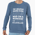 Greatest Game Ever Played Was Sweatshirt - Fun Novelty Design Unisex - T-Shirt, Sweatshirt, Hoodie