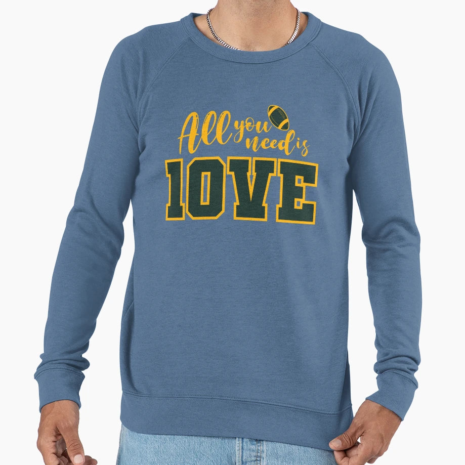 All You Need Is Love Football Sweatshirt - Streetwear Style Men Women - T-Shirt, Sweatshirt, Hoodie