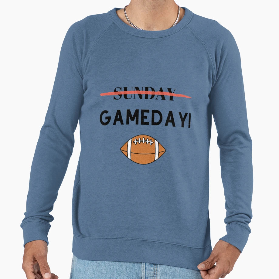 Its Gameday Football Time Sweatshirt - Streetwear Style for Adults - T-Shirt, Sweatshirt, Hoodie