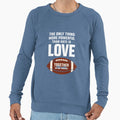Love Over Hate Football Together We Sweatshirt - Novelty Apparel Men Women - T-Shirt, Sweatshirt, Hoodie