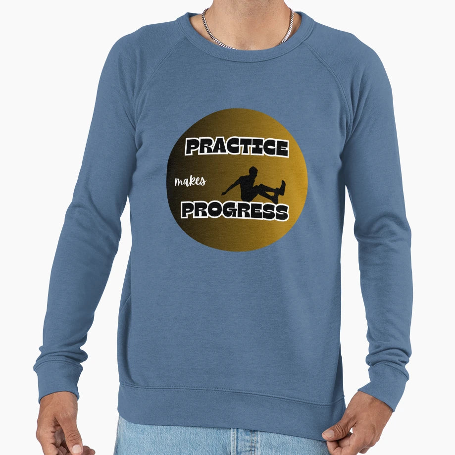 Practice Makes Progress Jump Sweatshirt - Custom Art Print for Adults - T-Shirt, Sweatshirt, Hoodie