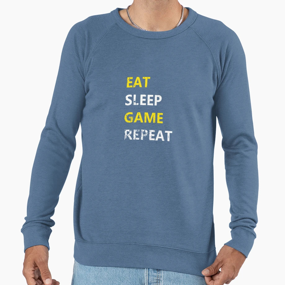 Eat Sleep Game Repeat Sweatshirt - Graphic Print Unisex - T-Shirt, Sweatshirt, Hoodie