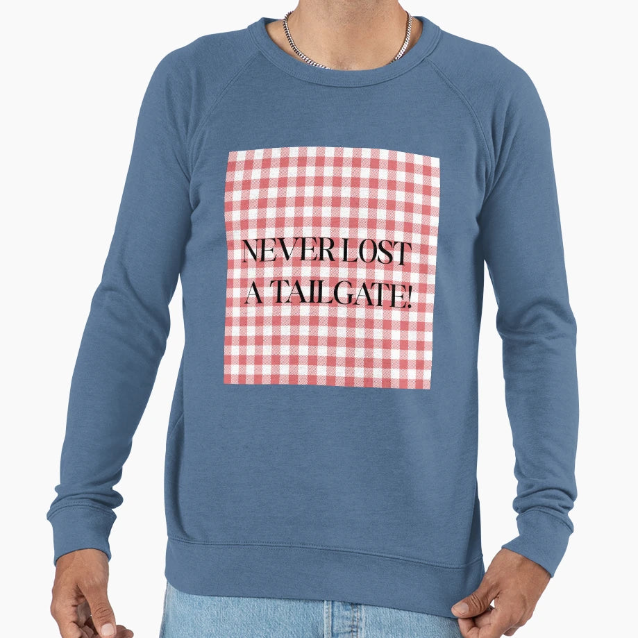 Never Lost Tailgate Sweatshirt - Casual Everyday Wear Unisex - T-Shirt, Sweatshirt, Hoodie