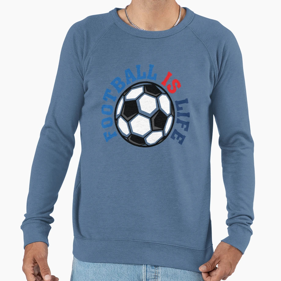Football Is Life Sweatshirt - Trendy Graphic Unisex - T-Shirt, Sweatshirt, Hoodie