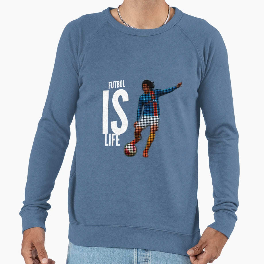 Futbol Is Life Sweatshirt - Novelty Apparel Unisex - T-Shirt, Sweatshirt, Hoodie