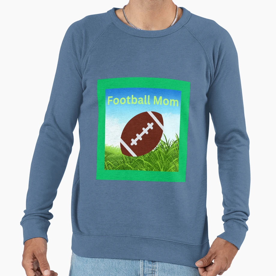 Football Mom Sweatshirt - Streetwear Style for Adults - T-Shirt, Sweatshirt, Hoodie