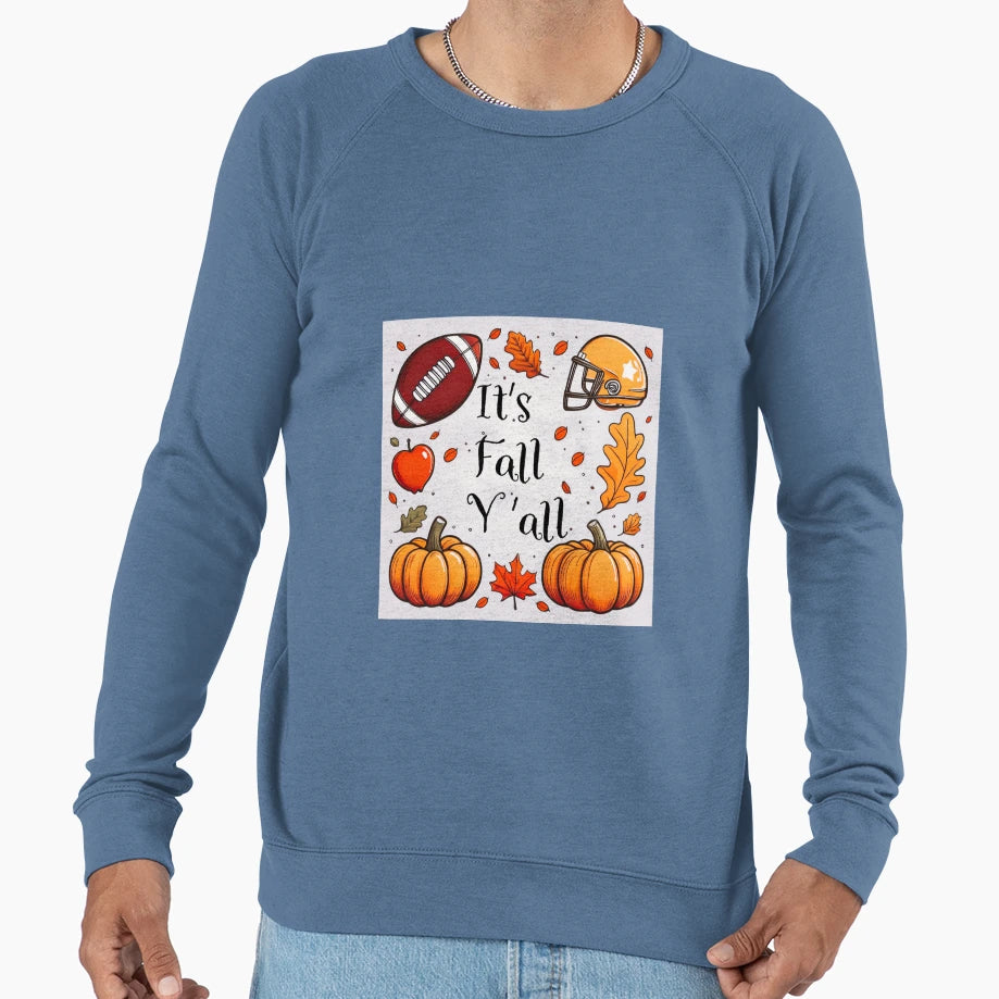 Its Fall Yall Sweatshirt - Novelty Apparel Men Women - T-Shirt, Sweatshirt, Hoodie