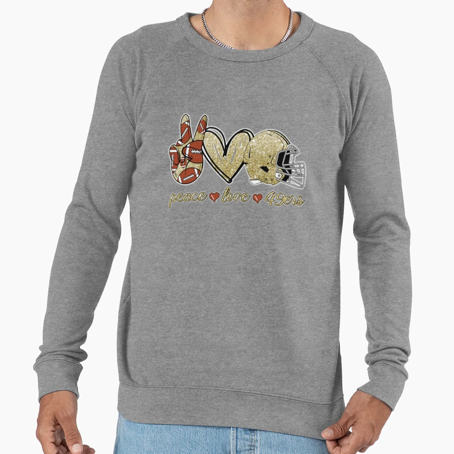 Peace Love 49Ers Football Team Sweatshirt - Trendy Graphic Unisex - T-Shirt, Sweatshirt, Hoodie