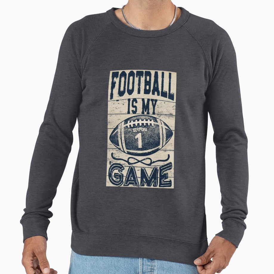 Football Is My Game Sweatshirt - Graphic Print for Adults - T-Shirt, Sweatshirt, Hoodie
