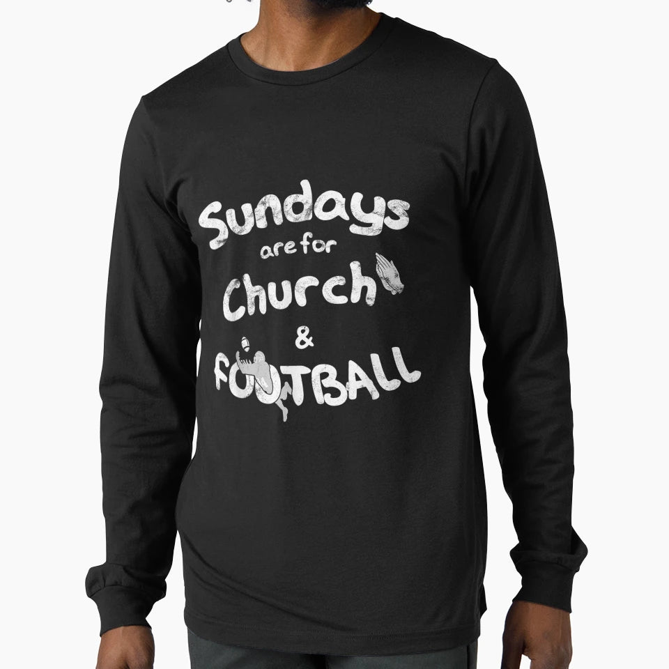 Sundays Are Football And Church T-Shirt - Streetwear Style Men Women - T-Shirt, Sweatshirt, Hoodie