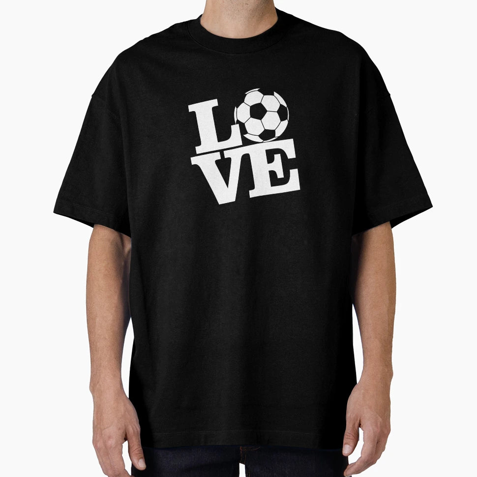 Love Soccer T-Shirt - Streetwear Style for Adults - T-Shirt, Sweatshirt, Hoodie