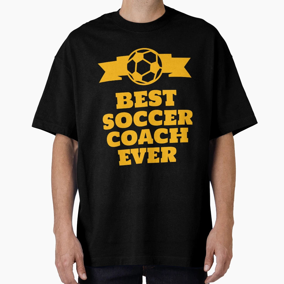 Best Soccer Coach Ever T-Shirt - Unique Graphic for Adults - T-Shirt, Sweatshirt, Hoodie