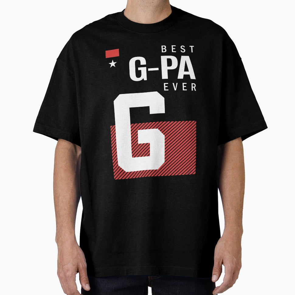 Best G Pa Ever T-Shirt - Fun Novelty Design Unisex - T-Shirt, Sweatshirt, Hoodie