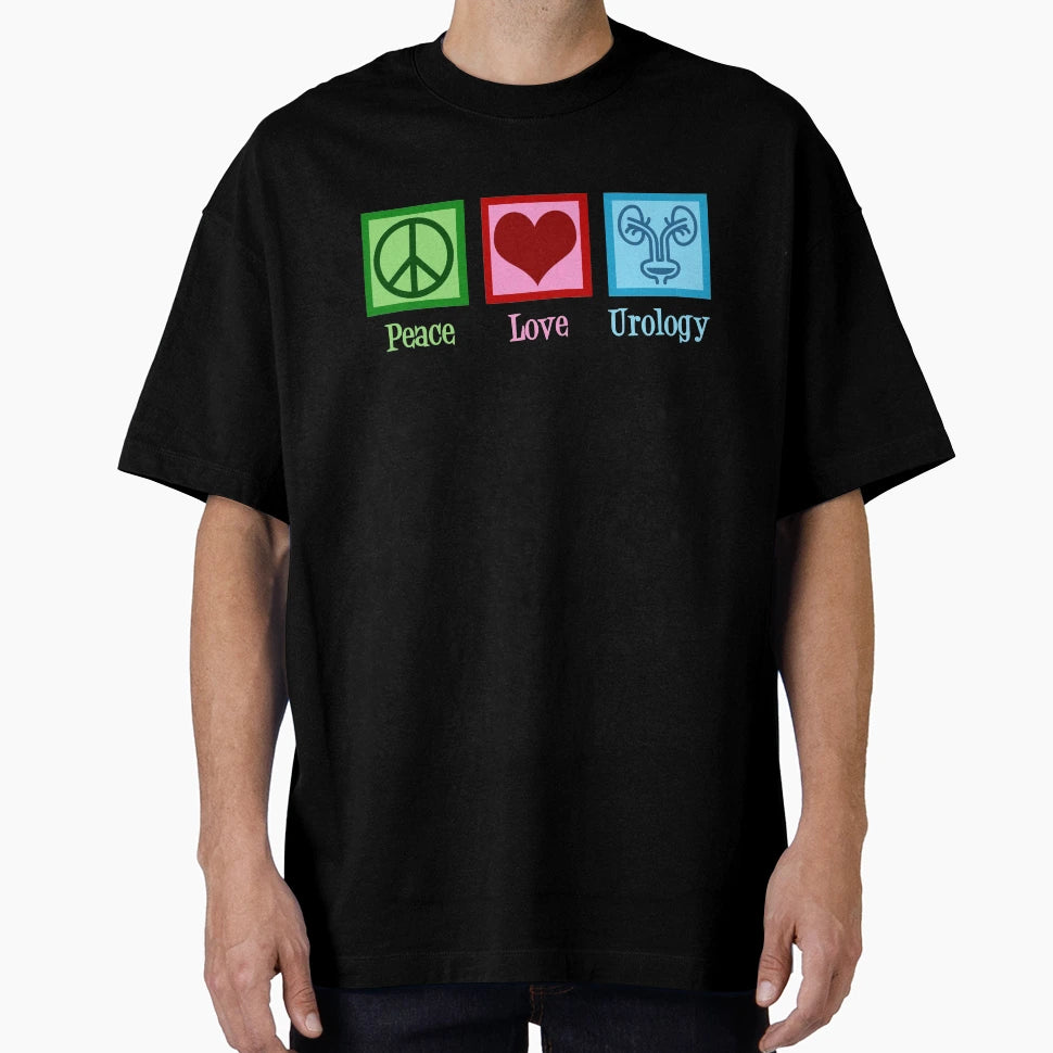 Peace Love Urology T-Shirt - Unique Graphic Unisex - T-Shirt, Sweatshirt, Hoodie