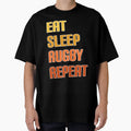 Eat Sleep Rugby Repeat T-Shirt - Casual Everyday Wear Men Women - T-Shirt, Sweatshirt, Hoodie