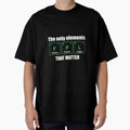 Fpl Only Elements That Matter T-Shirt - Aesthetic Graphic Unisex - T-Shirt, Sweatshirt, Hoodie