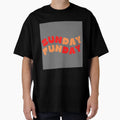 Sunday Funday T-Shirt - Aesthetic Graphic for Adults - T-Shirt, Sweatshirt, Hoodie