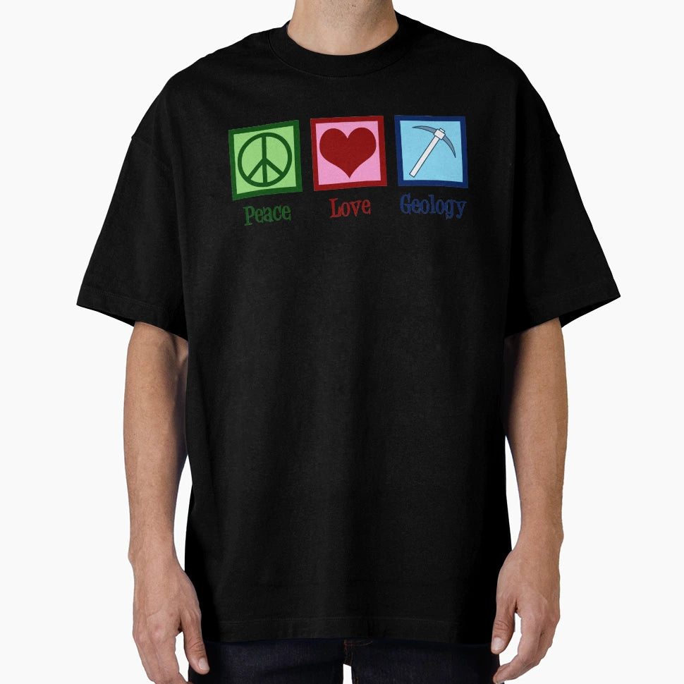Peace Love Geology T-Shirt - Minimalist Print Men Women - T-Shirt, Sweatshirt, Hoodie