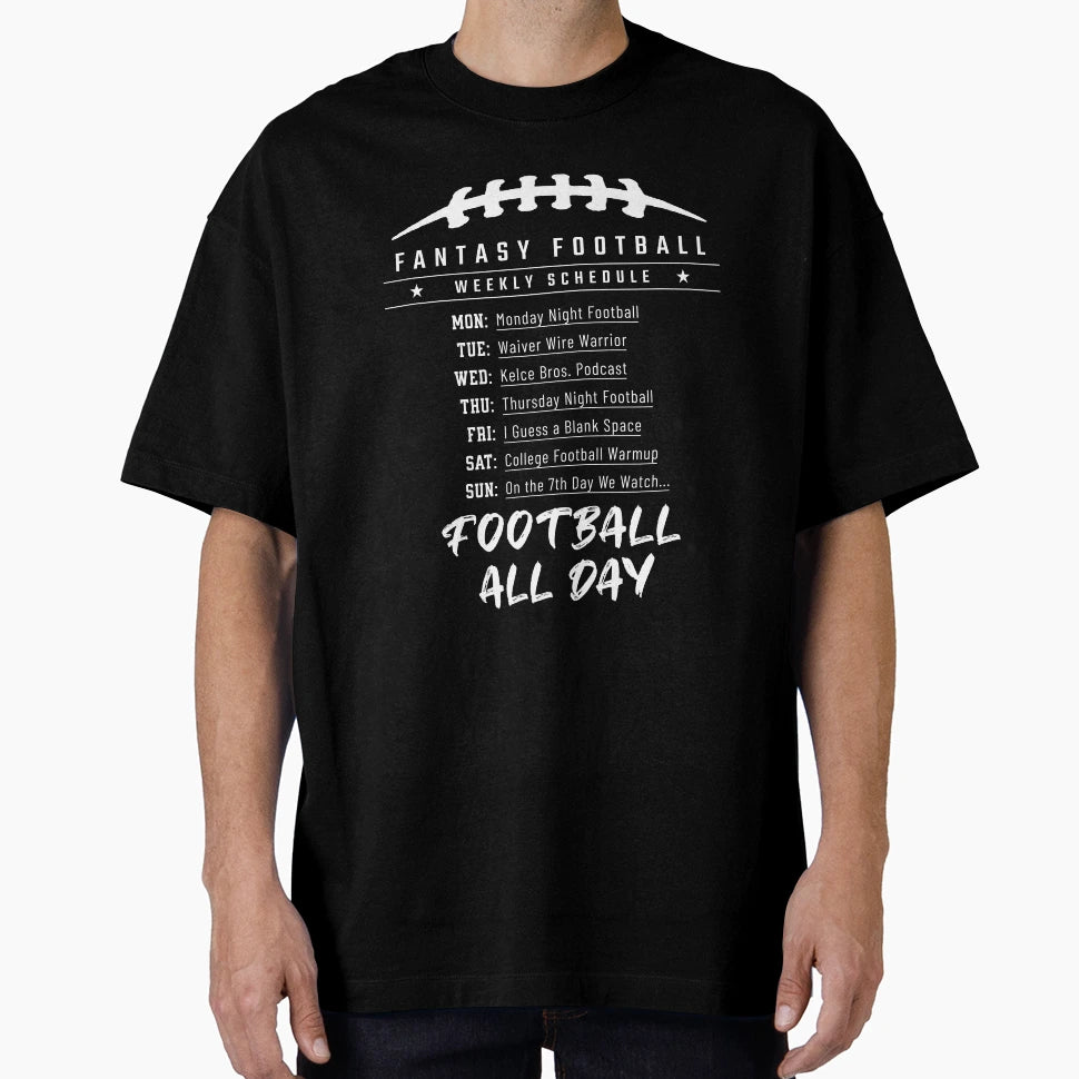 Fantasy Football Weekly Schedule T-Shirt - Casual Everyday Wear Unisex - T-Shirt, Sweatshirt, Hoodie
