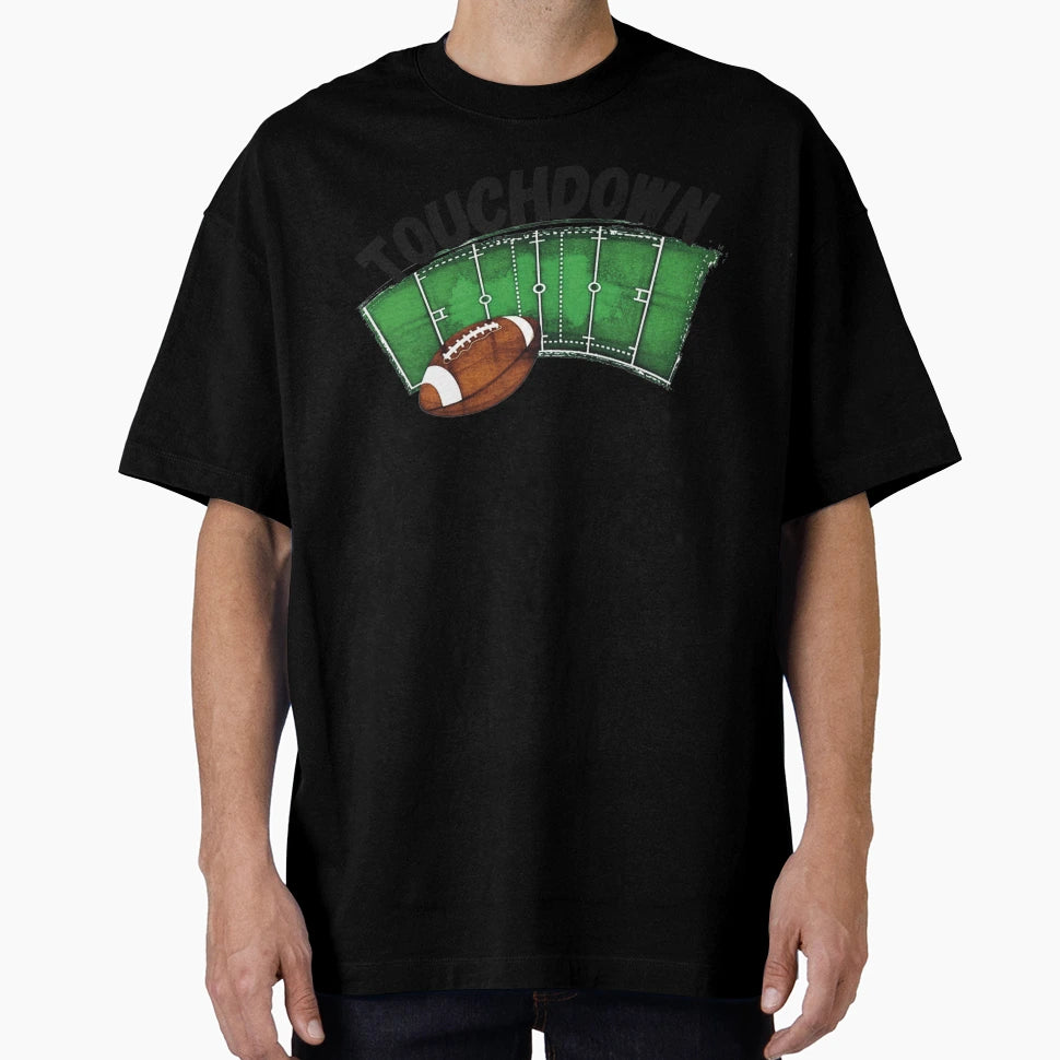 Touchdown Football Field T-Shirt - Casual Everyday Wear Men Women - T-Shirt, Sweatshirt, Hoodie