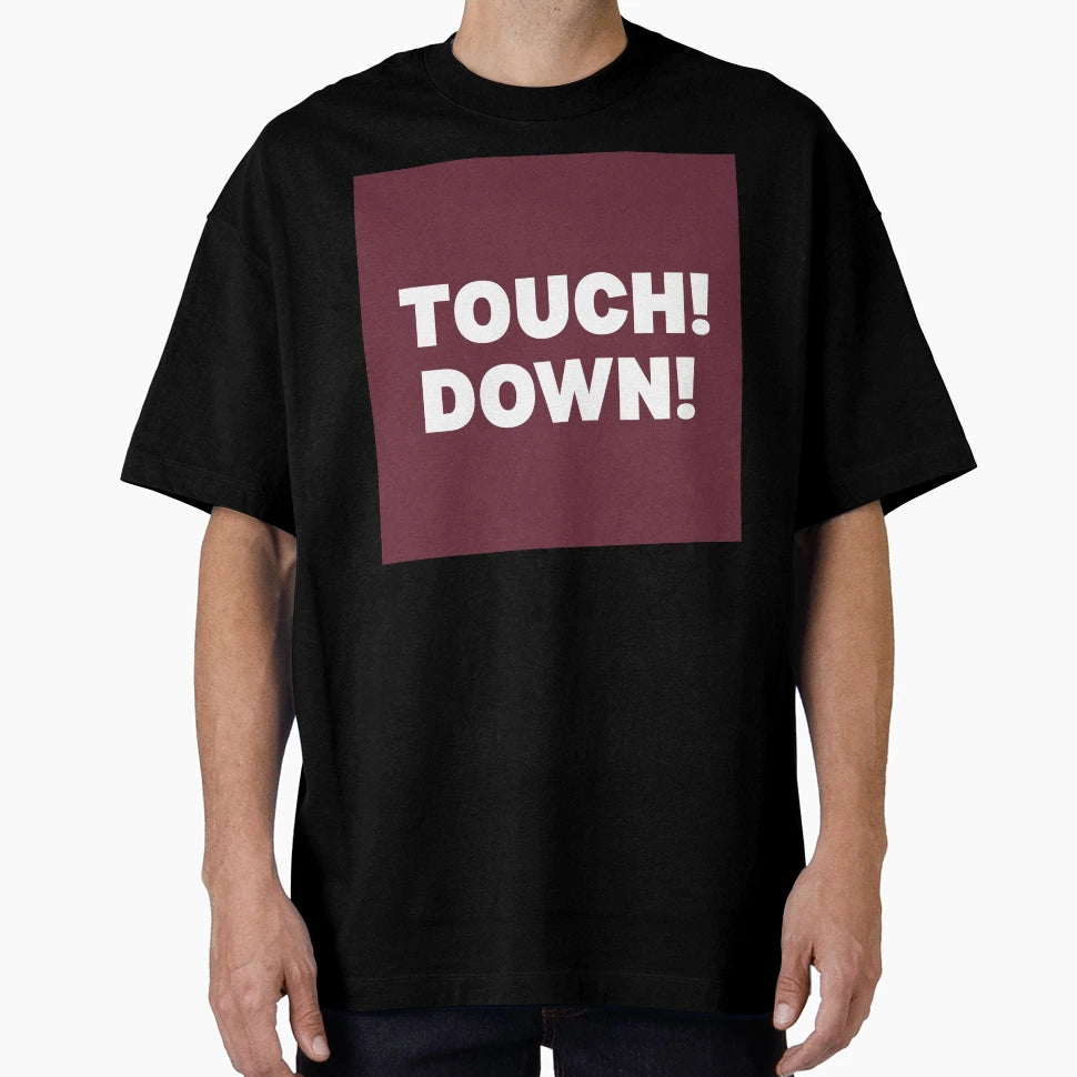 Touch Down T-Shirt - Trendy Graphic Men Women - T-Shirt, Sweatshirt, Hoodie