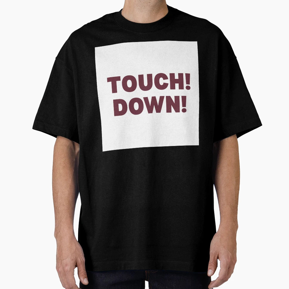 Touch Down T-Shirt - Graphic Print Men Women - T-Shirt, Sweatshirt, Hoodie