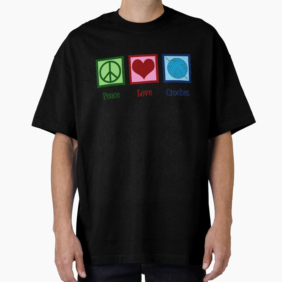 Peace Love Crochet T-Shirt - Streetwear Style for Adults - T-Shirt, Sweatshirt, Hoodie