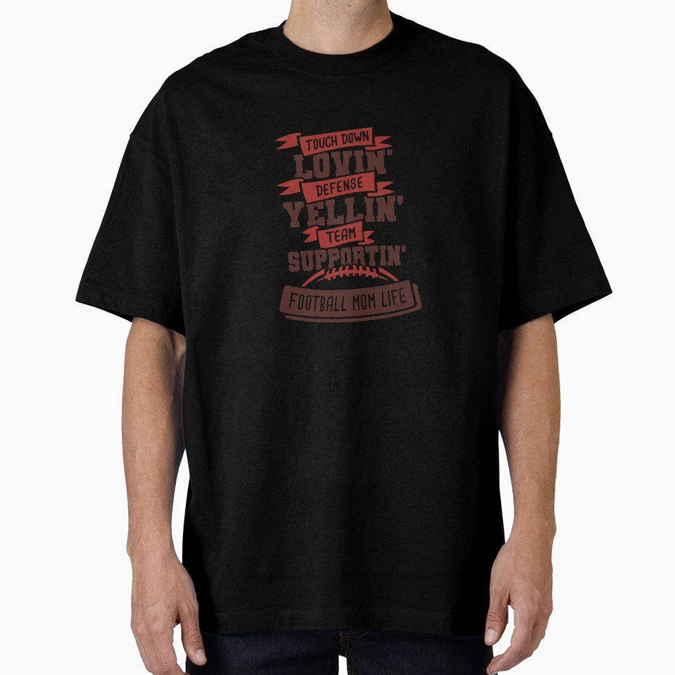 Touch Down Lovin Defense Yellin Team T-Shirt - Streetwear Style for Adults - T-Shirt, Sweatshirt, Hoodie