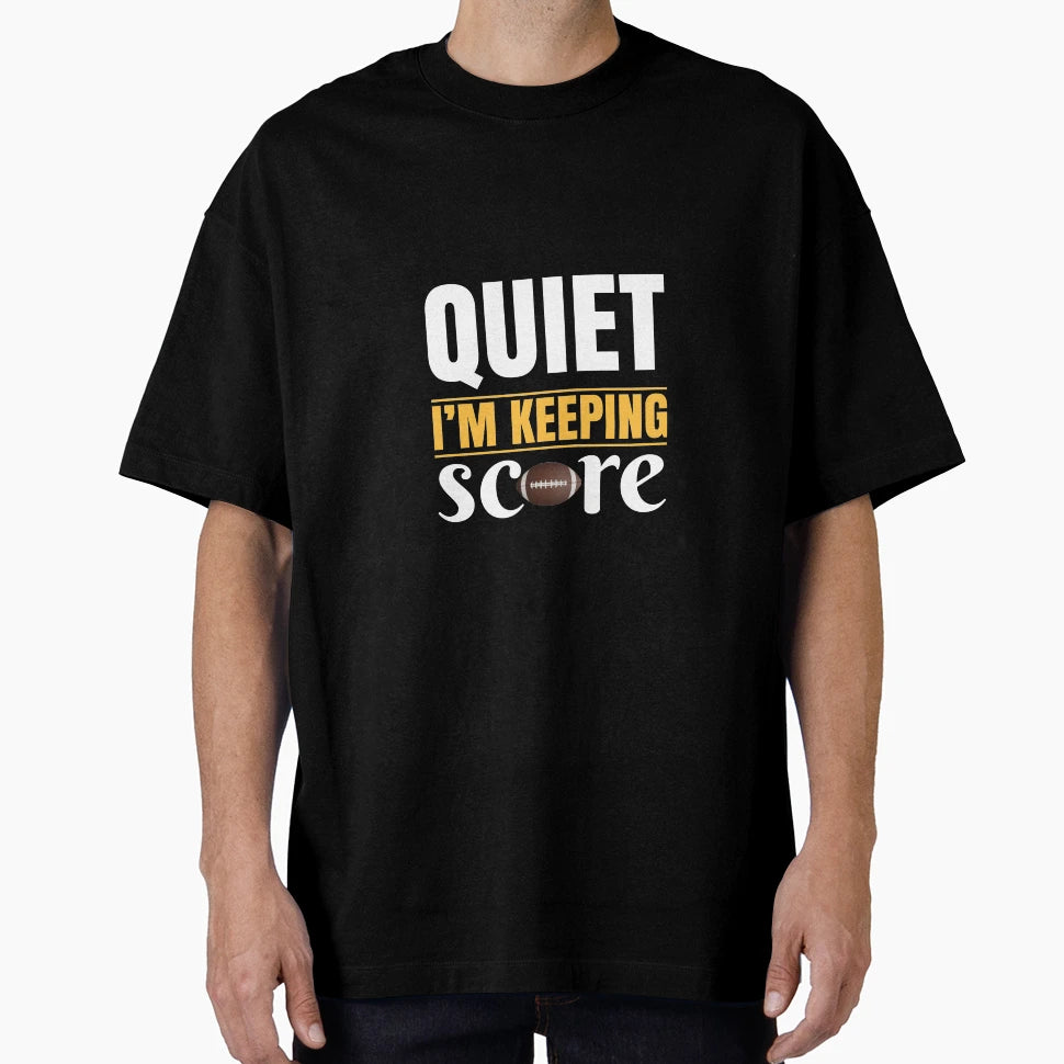 Quiet Im Keeping Score Amercian T-Shirt - Graphic Print for Adults - T-Shirt, Sweatshirt, Hoodie