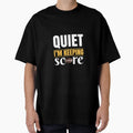 Quiet Im Keeping Score Amercian T-Shirt - Graphic Print for Adults - T-Shirt, Sweatshirt, Hoodie