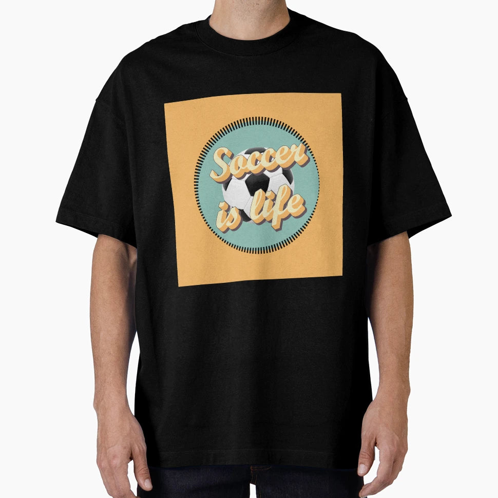 Soccer Is Life T-Shirt - Unique Graphic Unisex - T-Shirt, Sweatshirt, Hoodie
