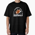 American Football My Favorite Sport T-Shirt - Custom Art Print Men Women - T-Shirt, Sweatshirt, Hoodie