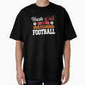 Watching Football Goes Away Playing Field T-Shirt - Custom Art Print Unisex - T-Shirt, Sweatshirt, Hoodie