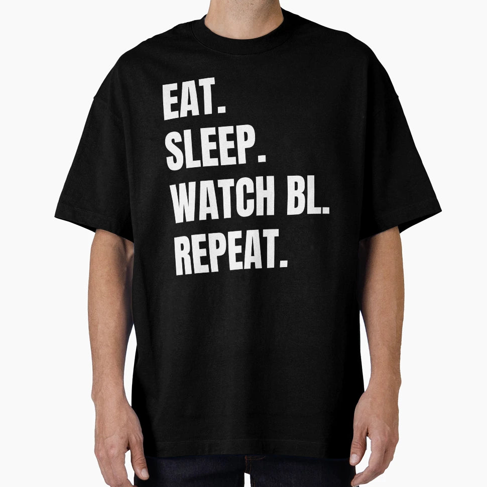 Eat Sleep Watch Bl Repeat T-Shirt - Unique Graphic Men Women - T-Shirt, Sweatshirt, Hoodie