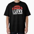 American Football I Love This Game T-Shirt - Aesthetic Graphic Men Women - T-Shirt, Sweatshirt, Hoodie