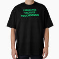 Tailgates Tackles Touchdowns T-Shirt - Fun Novelty Design Men Women - T-Shirt, Sweatshirt, Hoodie