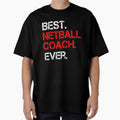 Best Netball Coach Ever Sports Mentor T-Shirt - Trendy Graphic Men Women - T-Shirt, Sweatshirt, Hoodie