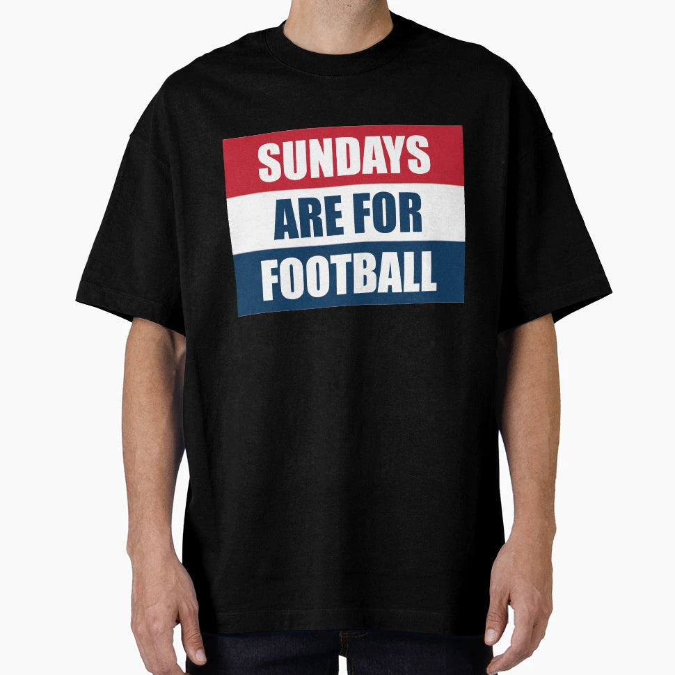 Sundays Are Football T-Shirt - Casual Everyday Wear for Adults - T-Shirt, Sweatshirt, Hoodie