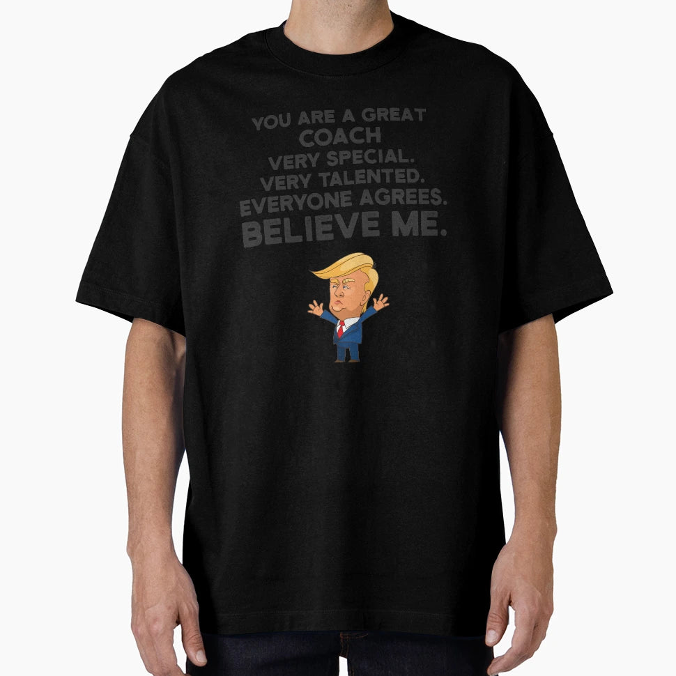 Coach Funny Trump T-Shirt - Trendy Graphic for Adults - T-Shirt, Sweatshirt, Hoodie