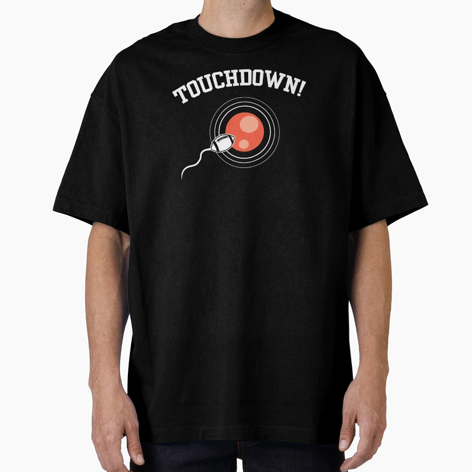 Touchdown Funny Football Expectant T-Shirt - Trendy Graphic Men Women - T-Shirt, Sweatshirt, Hoodie