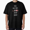 You Put Beat My Heart T-Shirt - Streetwear Style Men Women - T-Shirt, Sweatshirt, Hoodie