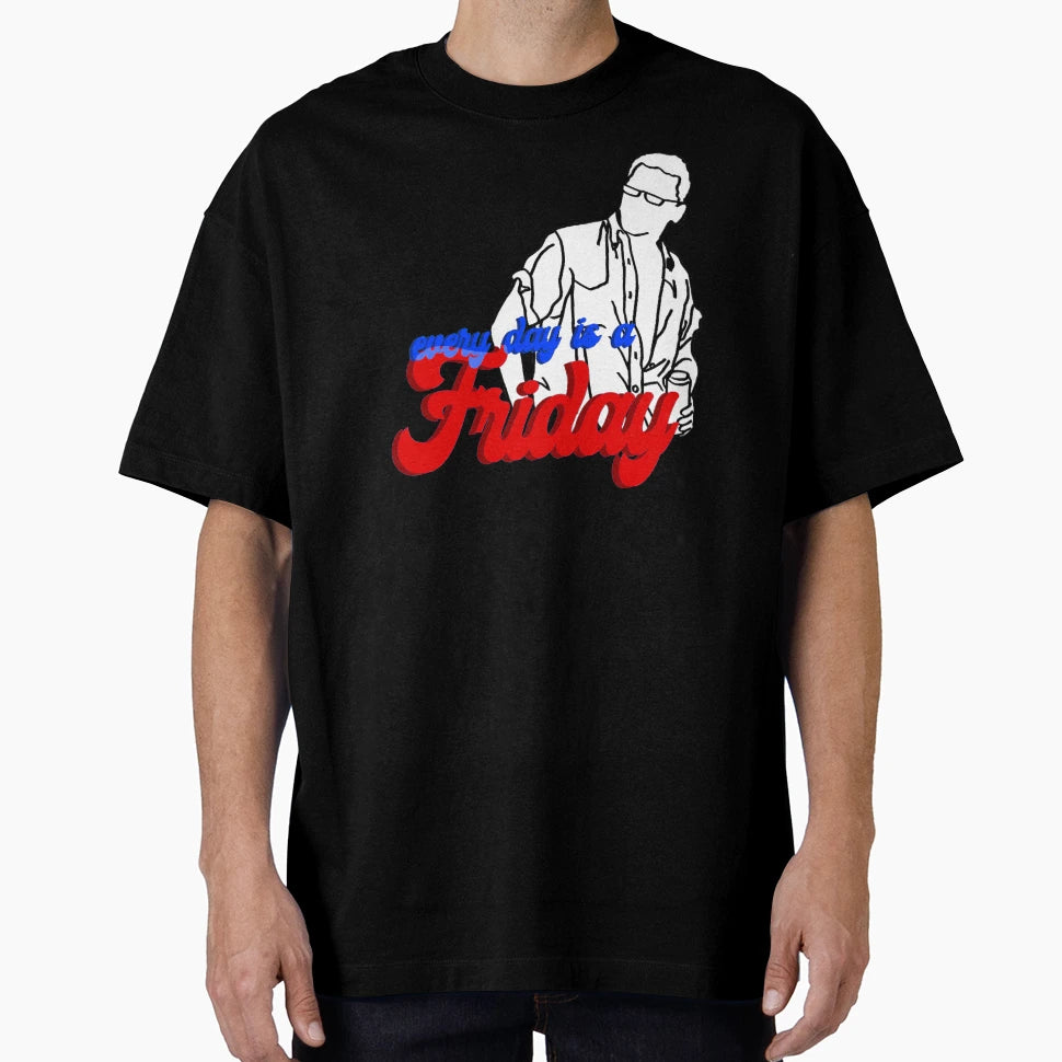 Every Day Is Friday T-Shirt - Trendy Graphic for Adults - T-Shirt, Sweatshirt, Hoodie