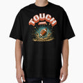 Touch Down Football T-Shirt - Casual Everyday Wear Unisex - T-Shirt, Sweatshirt, Hoodie