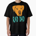 Rad Dad T-Shirt - Fun Novelty Design Men Women - T-Shirt, Sweatshirt, Hoodie