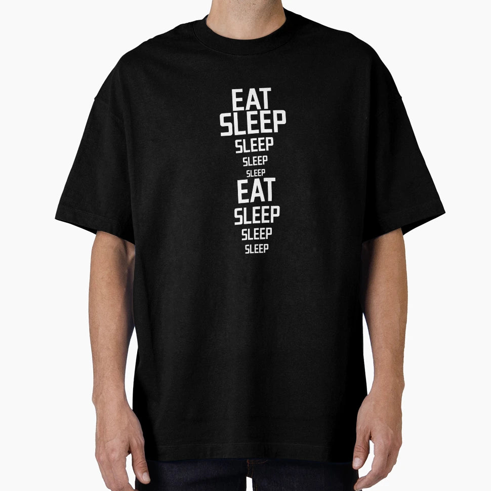 Eat Sleep T-Shirt - Novelty Apparel Unisex - T-Shirt, Sweatshirt, Hoodie